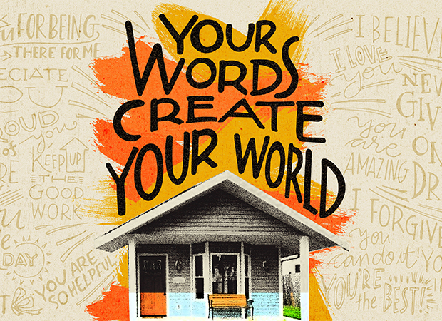 Your Words Create Your World