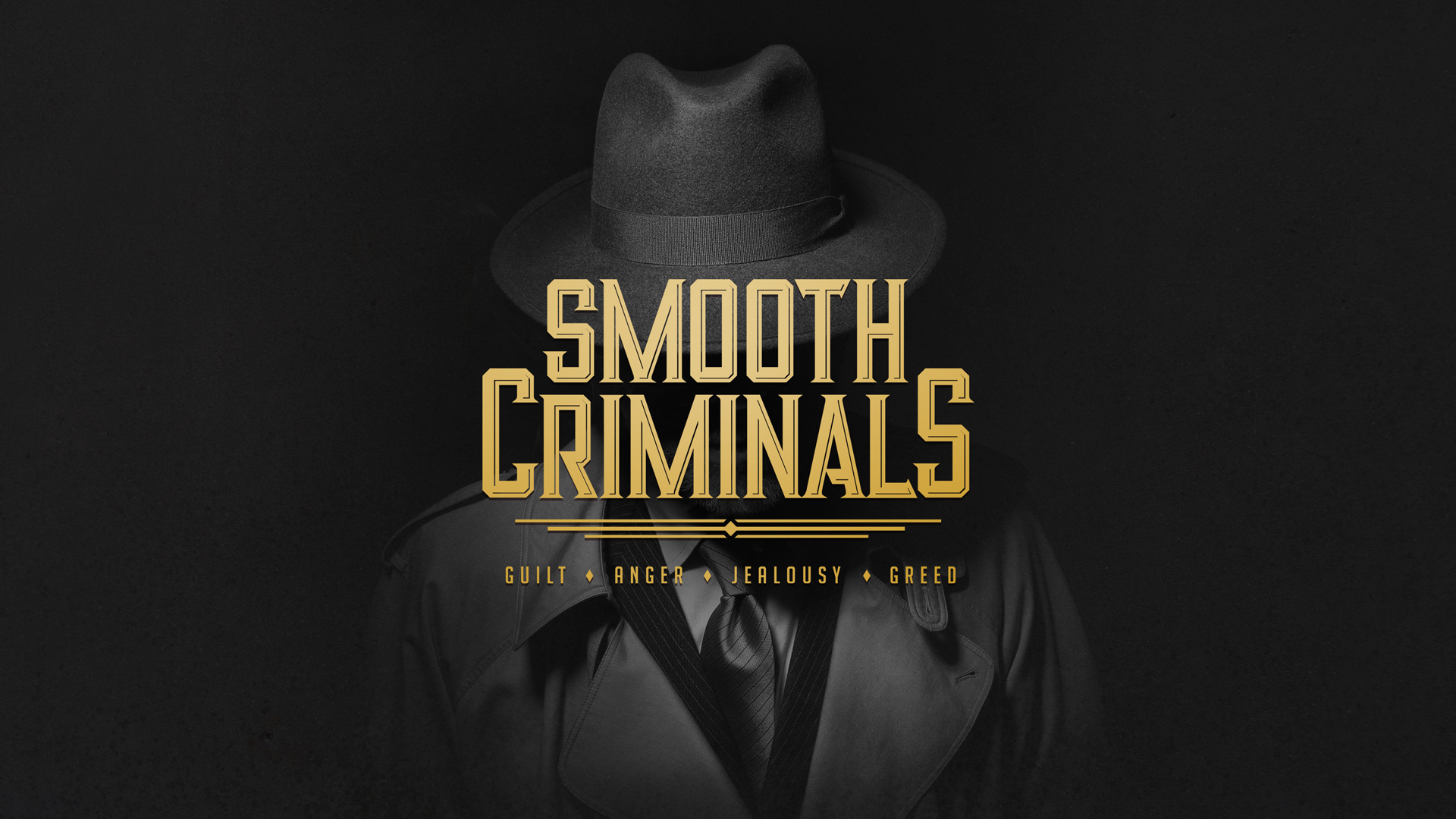 Smooth Criminals